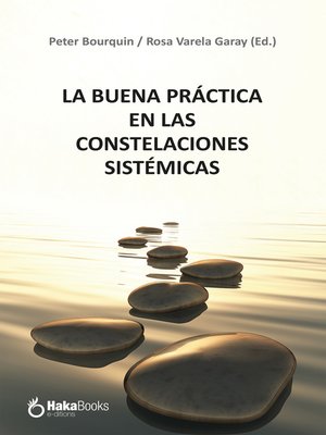 cover image of La buena práctica en las constelaciones sistémicas